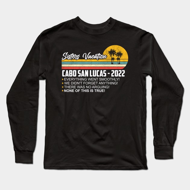 Sisters vacation 2022 Long Sleeve T-Shirt by lateefo